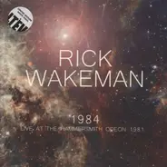 Rick Wakeman - 1984: Live at the Hammersmith Odeon 1981