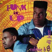Robbie B & DJ Jazz, Robbie B And DJ Jazz - Funk It Up