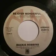 Rockie Robbins - Be Ever Wonderful / If Ever I Lose You