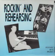 Rockin' Sid, Ken Howell, Jimmy Patrick - Rockin' And Rehearsing - Rockin' 50's Music