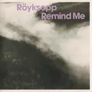 Röyksopp - Remind Me