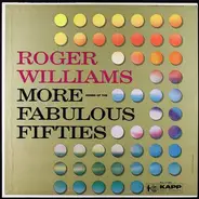 Roger Williams - More Songs of the Fabulous Fifties