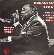 Roosevelt Sykes And His Original Honeydrippers - Boogie Honky Tonk