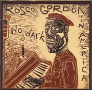 Rosco Gordon - No Dark in America
