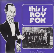 Roy Fox - This Is Roy Fox