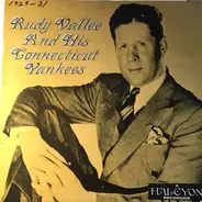 Rudy Vallee And His Connecticut Yankees - Rudy Vallee And His Connecticut Yankees