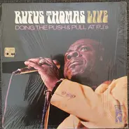 Rufus Thomas - Rufus Thomas Live Doing The Push & Pull At P.J.'s