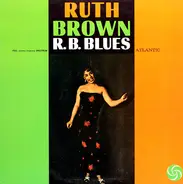 Ruth Brown - R. B. Blues