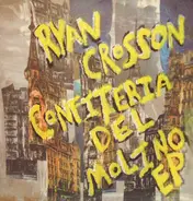 Ryan Crosson - Confiteria Del Molino Ep