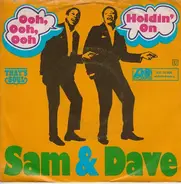 Sam & Dave - Ooh, Ooh, Ooh / Holdin' On
