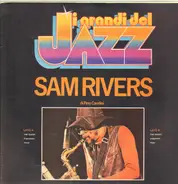 Sam Rivers - Sam Rivers - I Grandi Del Jazz