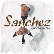 SANCHEZ - He's Got the Power