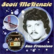 Scott McKenzie - San Francisco (Be Sure To Wear Flowers In Your Hair)
