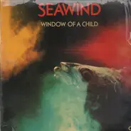 Seawind - Window of a Child
