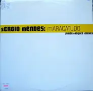 Sérgio Mendes - Maracatudo (Junior Vasquez Remixes)