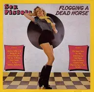 Sex Pistols - Flogging a Dead Horse