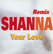 Shanna - Your Love (Remix)
