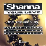 Shanna - Your Love - The Remixes
