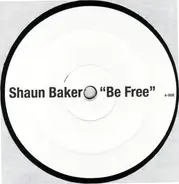Shaun Baker - Be Free
