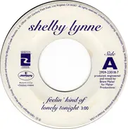 Shelby Lynne - Feelin' Kind Of Lonely Tonight