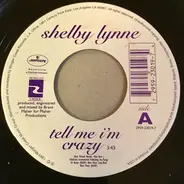 Shelby Lynne - Tell Me I'm Crazy