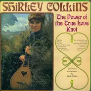 Shirley Collins - The Power of the True Love Knot