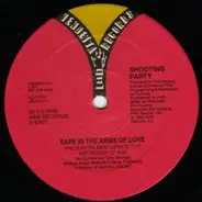 Shooting Party - Safe In The Arms Of Love