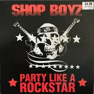 Shop Boyz - Party Like A Rockstar