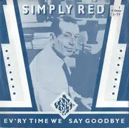 Simply Red - Ev'ry Time We Say Goodbye