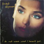Sinéad O'Connor - I Do Not Want What I Haven't Got