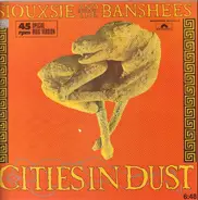 Siouxsie & The Banshees - Cities In Dust