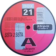 Sista 2 Sista / 2 AM - The Boy Is Mine / Do You Really Want To Hurt Me