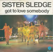 Sister Sledge - Got To Love Somebody