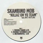 Skanbino Mob - Killaz On Yo Team feat. Jake The Flake