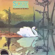 Slave - The Hardness of the World