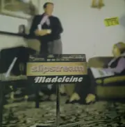 Slipstream - Madeleine