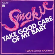 Smokie - Take Good Care Of My Baby