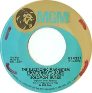 Solomon Burke - The Electronic Magnetism (That's Heavy, Baby) / Bridge Of Life