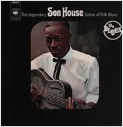 Son House - FATHER OF FOLK BLUES