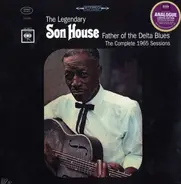 Son House - Father of the Delta Blues: The Complete 1965 Sessions