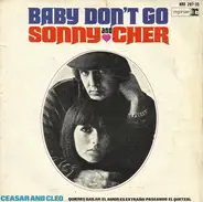 Sonny & Cher - Baby Don't Go