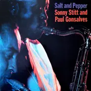 Sonny Stitt And Paul Gonsalves - Salt and Pepper