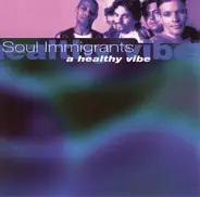 Soul Immigrants - A Healthy Vibe