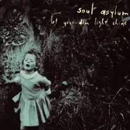Soul Asylum - Let Your Dim Light Shine
