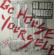 Souled Out - Go House Yourself!