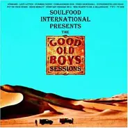 Soulfood International - The Good Old Boys Sessions
