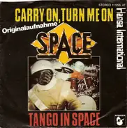 Space - Carry On, Turn Me On / Tango In Space