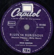 Stan Kenton And His Orchestra - Blues In Burlesque