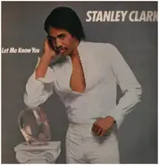 Stanley Clarke - Let Me Know You