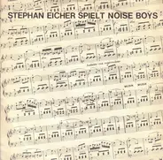 Stephan Eicher - Stephan Eicher Spielt Noise Boys